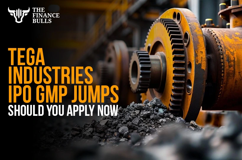 Tega Industries IPO GMP Jumps – Should You Apply Now